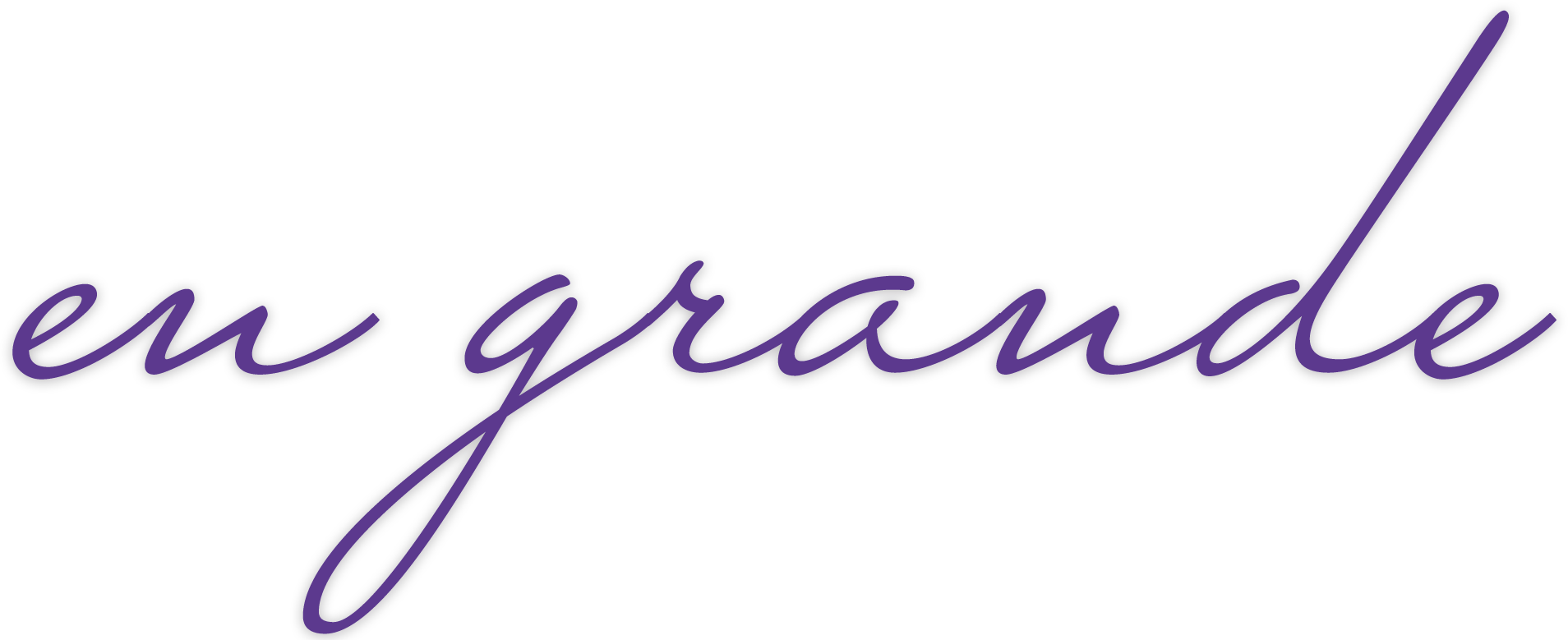 en grande